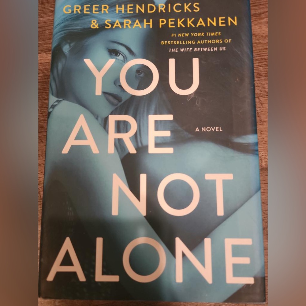 You are not alone by agrees Hendricks and Sarah Pekkanen